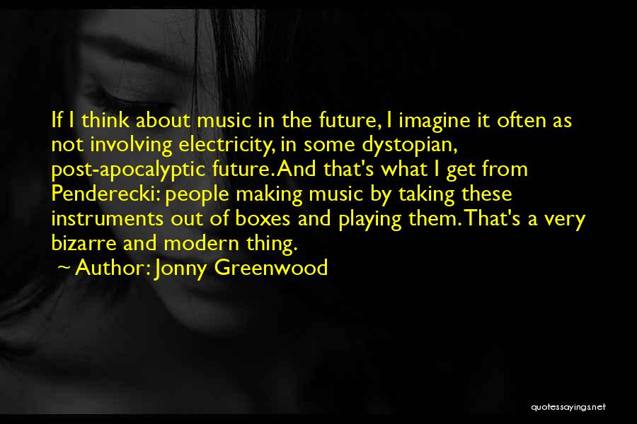 Jonny Greenwood Quotes 1527917