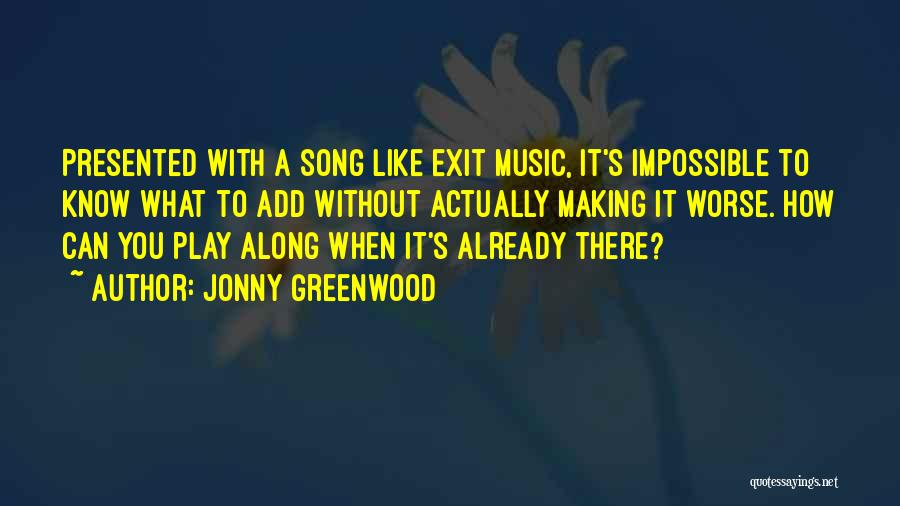 Jonny Greenwood Quotes 2232217