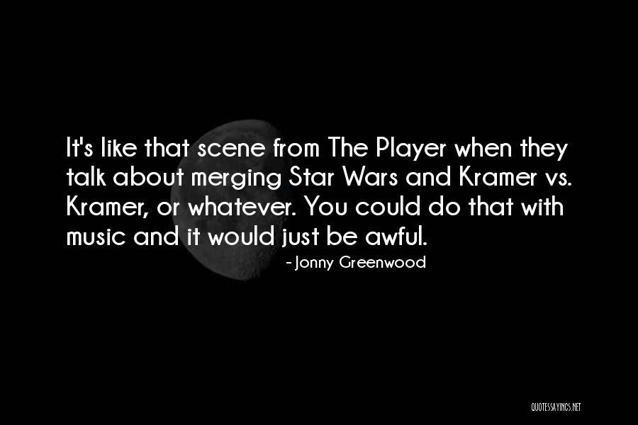 Jonny Greenwood Quotes 884310