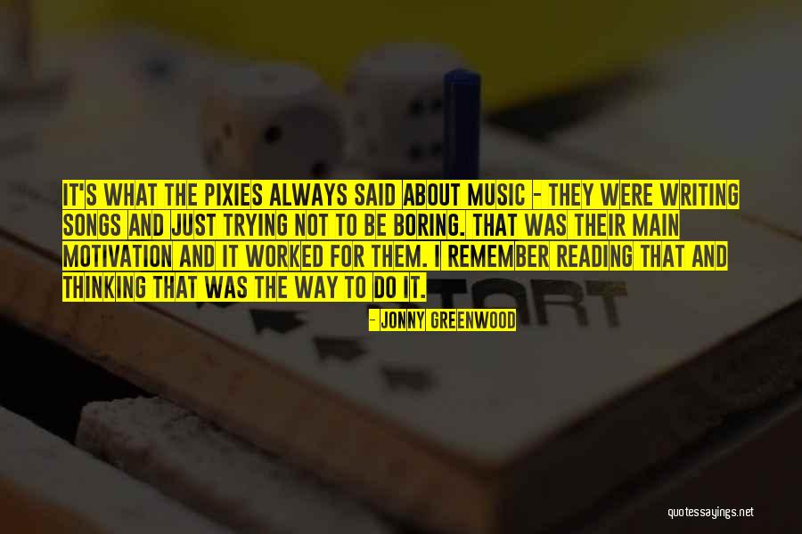 Jonny Greenwood Quotes 919069 Jonny Greenwood Quotes 919069