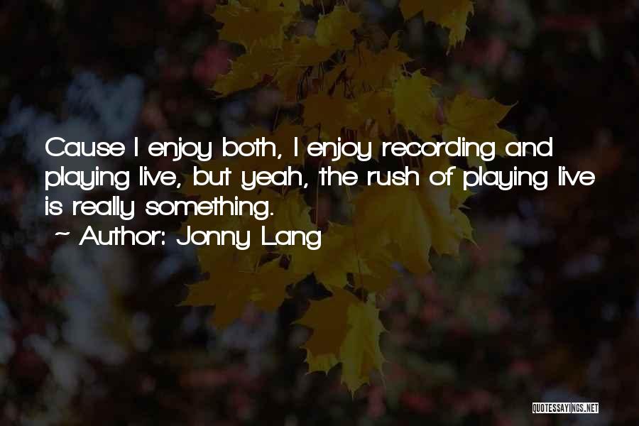 Jonny Lang Quotes 341898