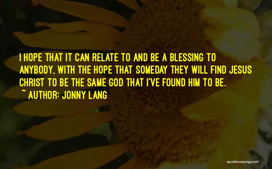 Jonny Lang Quotes 581939