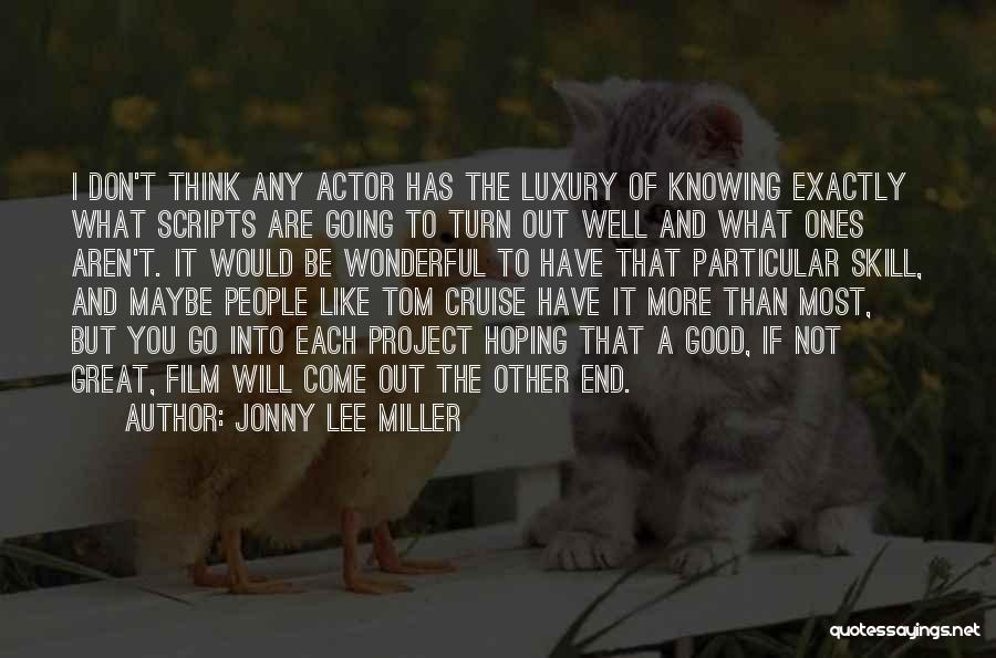 Jonny Lee Miller Quotes 1426319