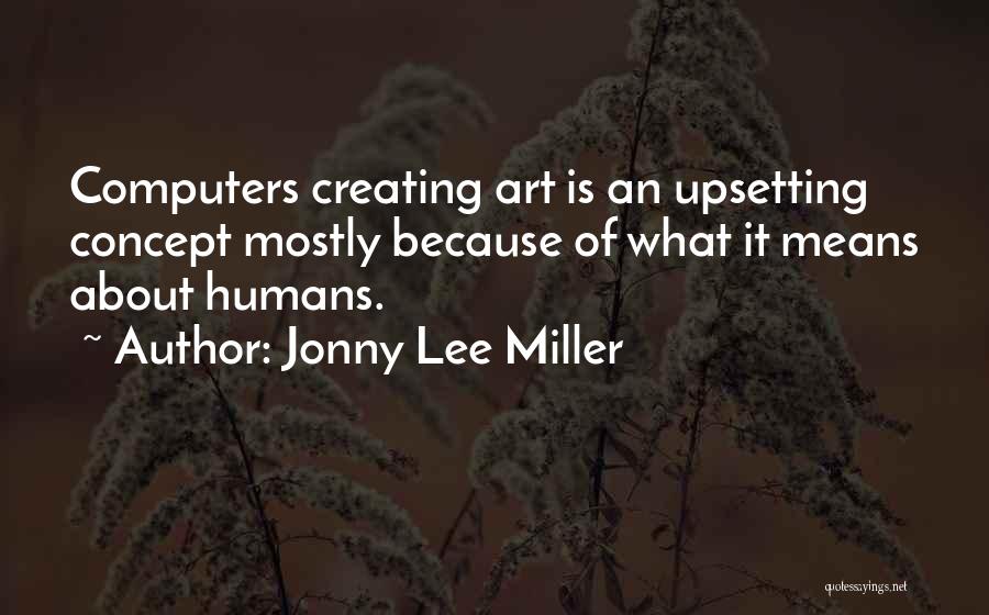 Jonny Lee Miller Quotes 1507929