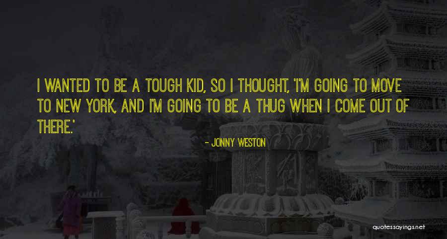 Jonny Weston Quotes 2234927