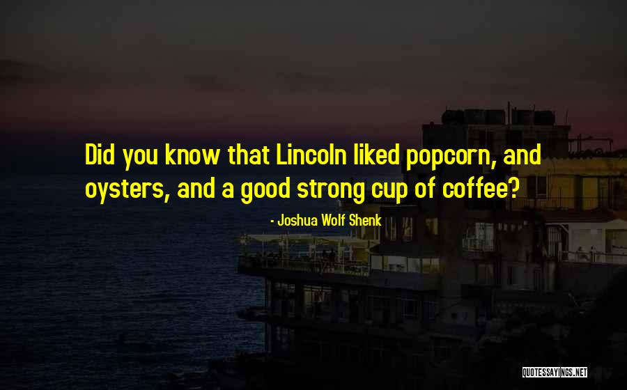 Jonpagequotes Quotes By Joshua Wolf Shenk Jonpagequotes Quotes By Joshua Wolf Shenk
