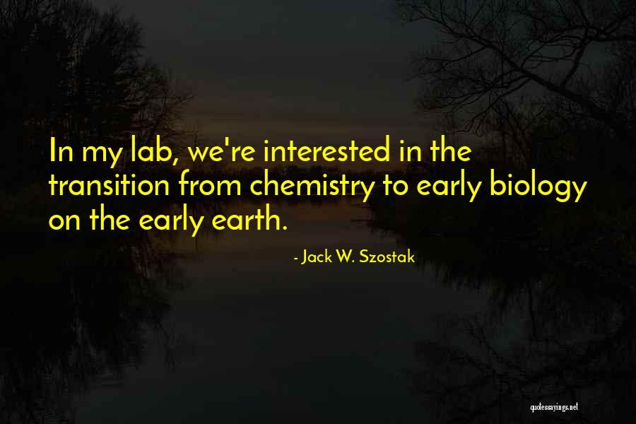 Jonquet Thierry Quotes By Jack W. Szostak Jonquet Thierry Quotes By Jack W. Szostak