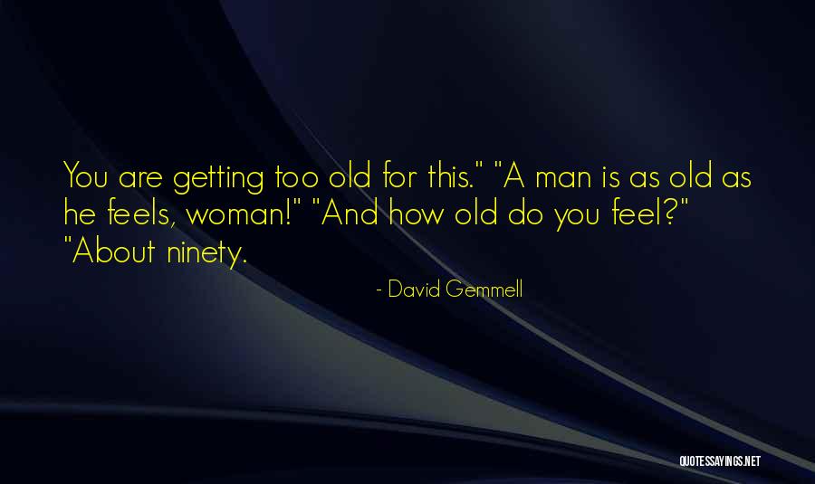 Jonsson Hospital Dallas Quotes By David Gemmell