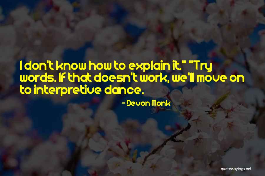 Jonty Hurwitz Quotes By Devon Monk Jonty Hurwitz Quotes By Devon Monk