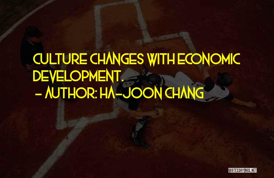 Joon Quotes By Ha-Joon Chang