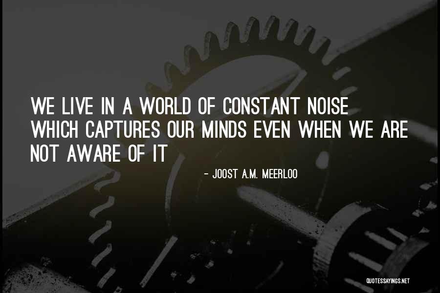 Joost A.M. Meerloo Quotes 854128 Joost A.M. Meerloo Quotes 854128