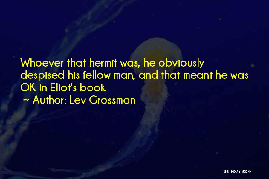 Joosten Airbears Quotes By Lev Grossman