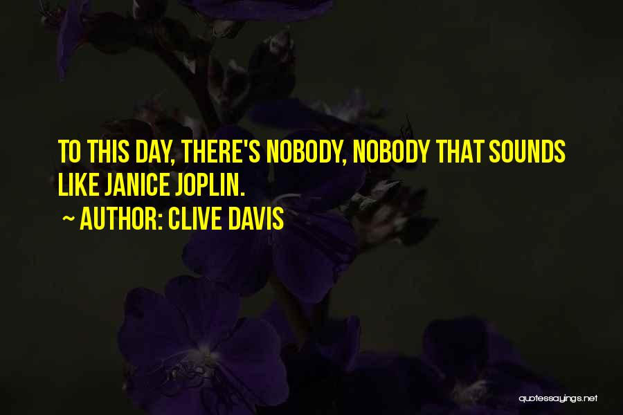 Joplin Quotes By Clive Davis