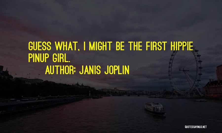 Joplin Quotes By Janis Joplin