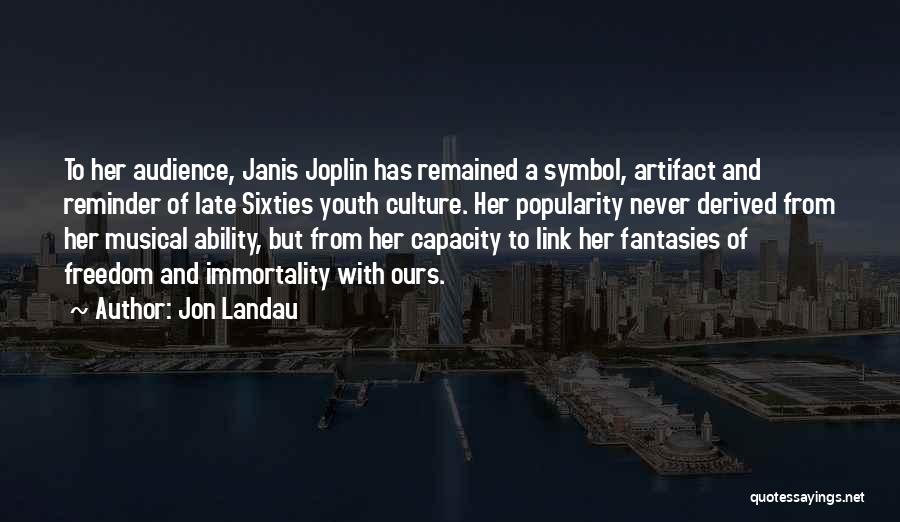 Joplin Quotes By Jon Landau