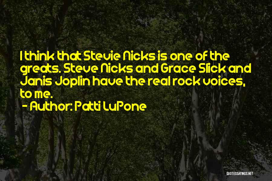 Joplin Quotes By Patti LuPone