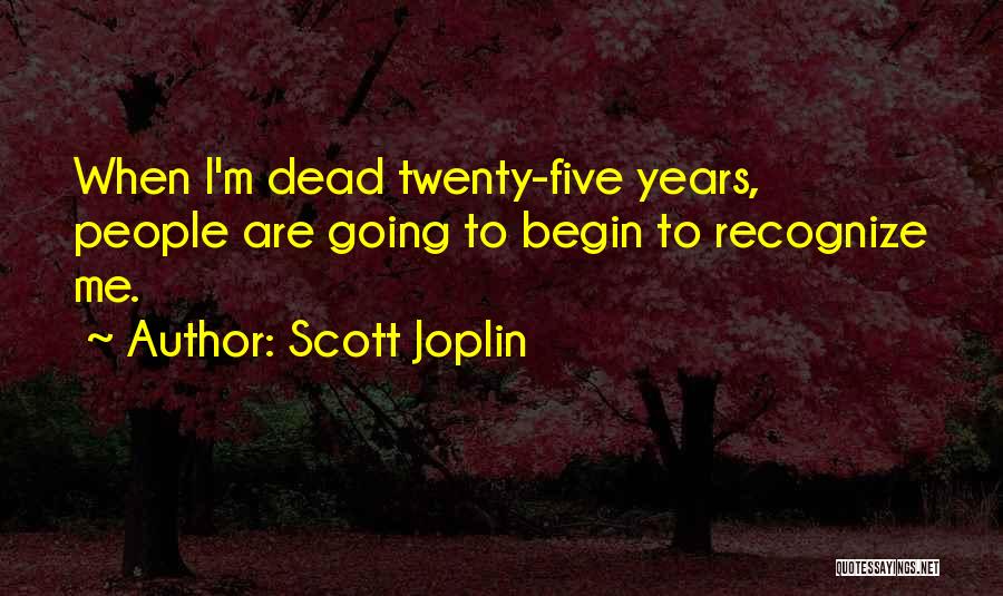 Joplin Quotes By Scott Joplin