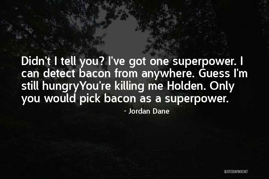 Jordan Dane Quotes 517605