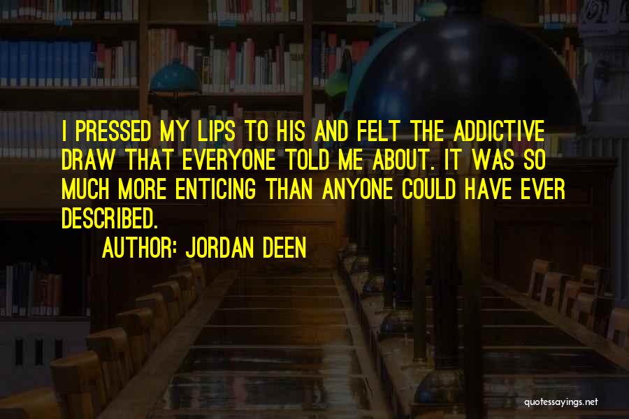 Jordan Deen Quotes 1085203