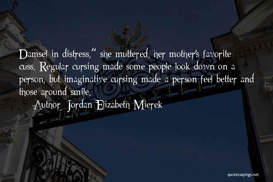 Jordan Elizabeth Mierek Quotes 1287523