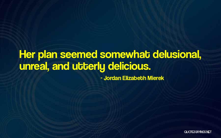 Jordan Elizabeth Mierek Quotes 1354040 Jordan Elizabeth Mierek Quotes 1354040