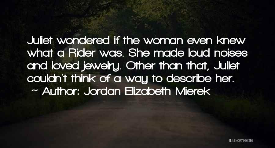 Jordan Elizabeth Mierek Quotes 804763