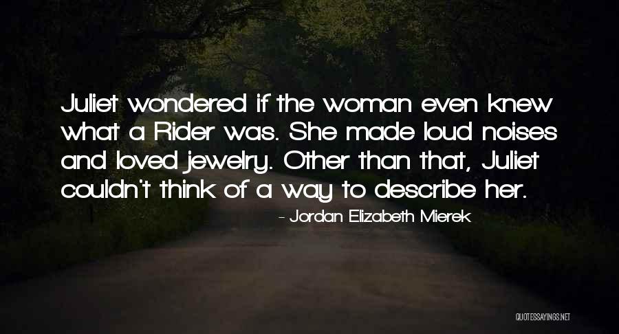 Jordan Elizabeth Mierek Quotes 804763