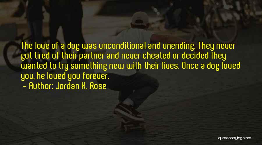Jordan K. Rose Quotes 1741993