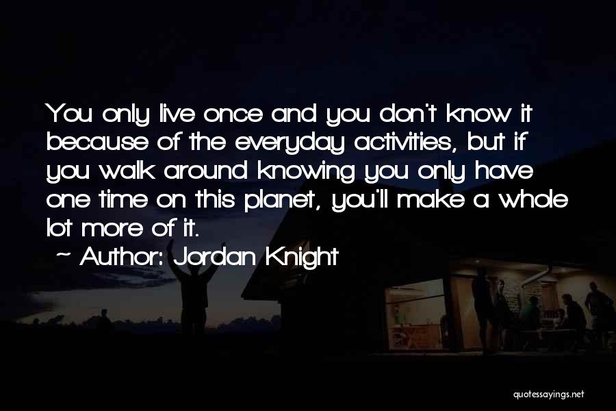 Jordan Knight Quotes 1106820