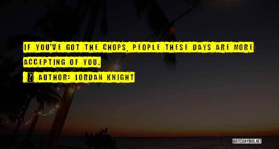 Jordan Knight Quotes 1195273