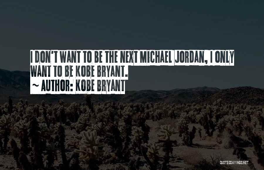 Jordan Kobe Quotes By Kobe Bryant