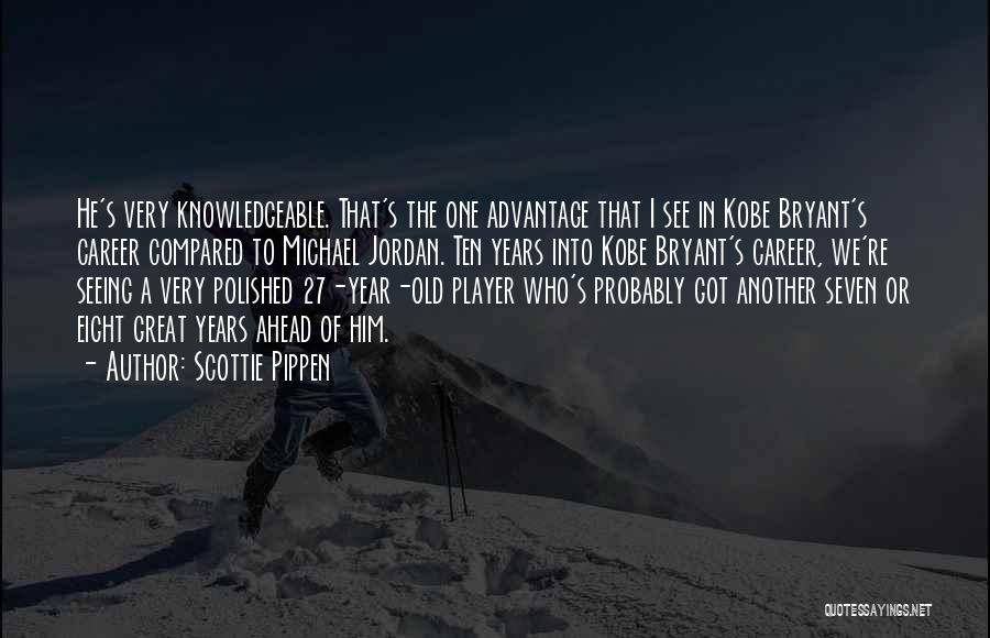 Jordan Kobe Quotes By Scottie Pippen