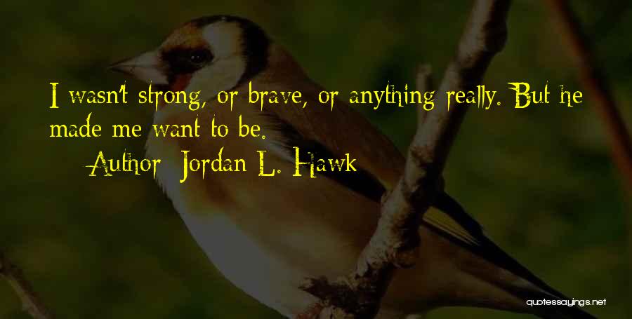 Jordan L. Hawk Quotes 1097823