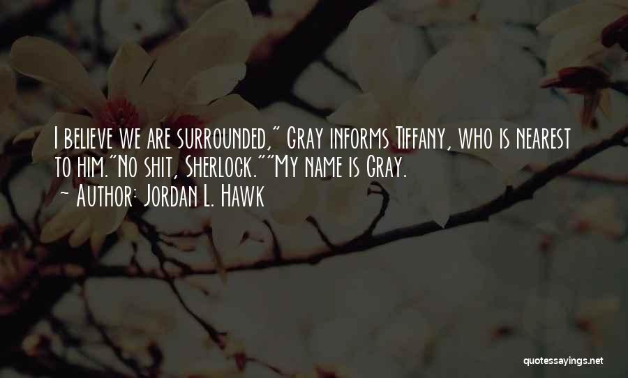 Jordan L. Hawk Quotes 1303448