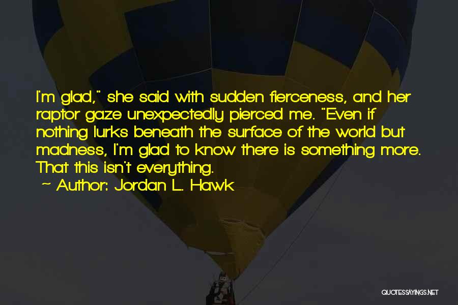 Jordan L. Hawk Quotes 2249199