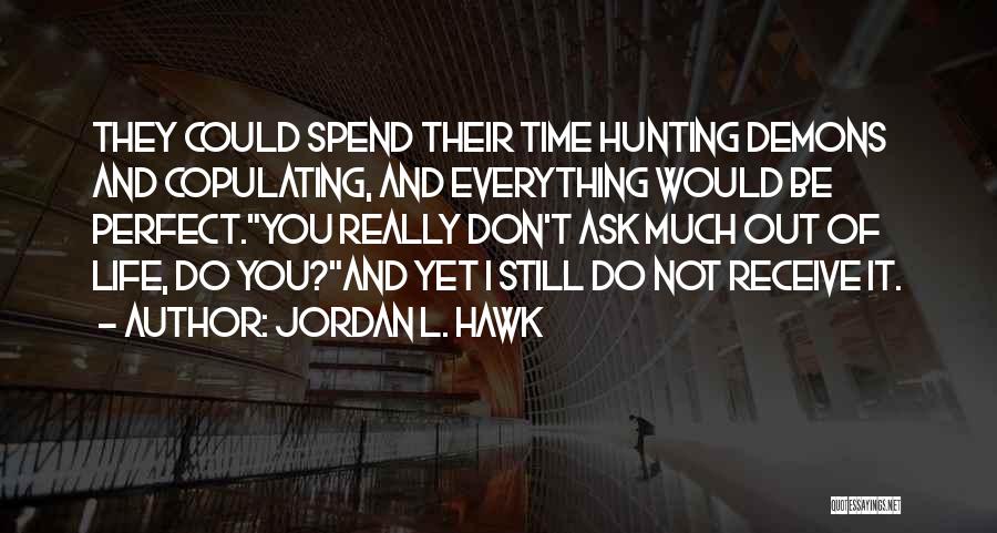 Jordan L. Hawk Quotes 298464