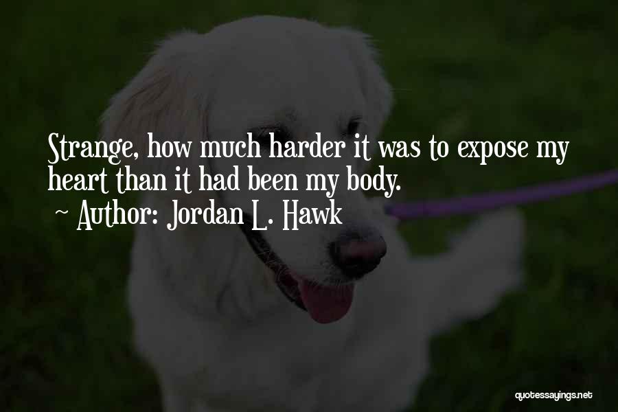 Jordan L. Hawk Quotes 76518