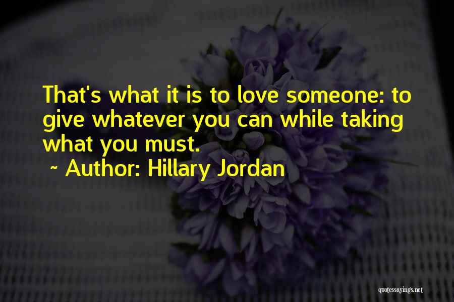 Jordan Love Quotes By Hillary Jordan