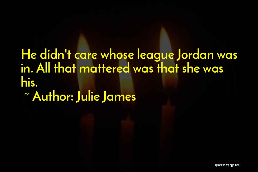 Jordan Love Quotes By Julie James