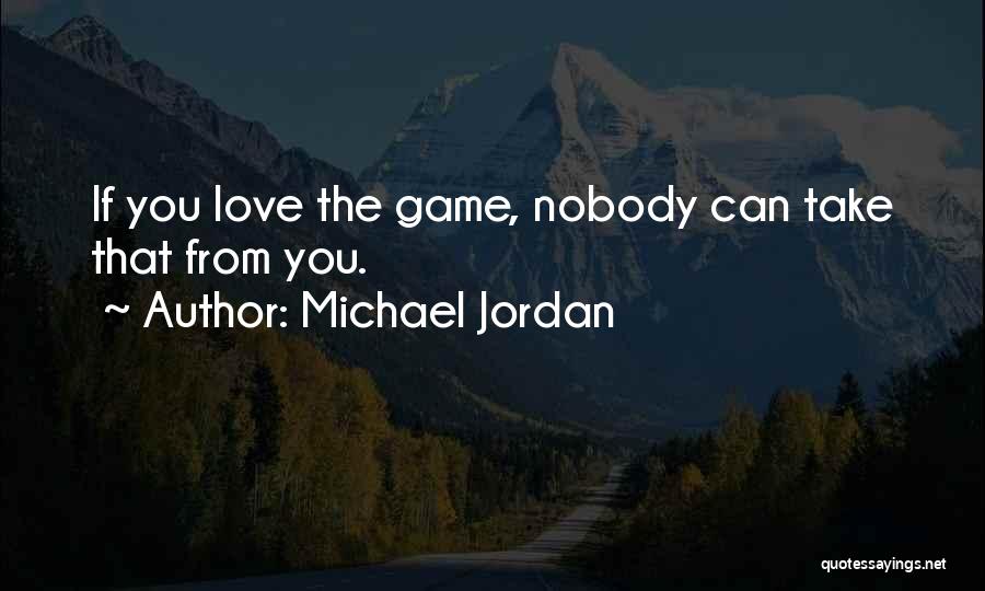 Jordan Love Quotes By Michael Jordan