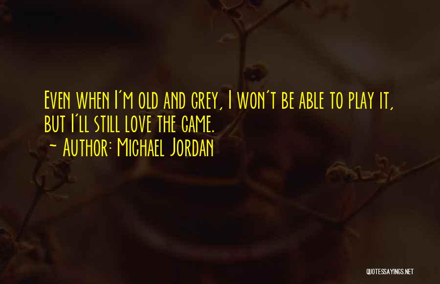 Jordan Love Quotes By Michael Jordan