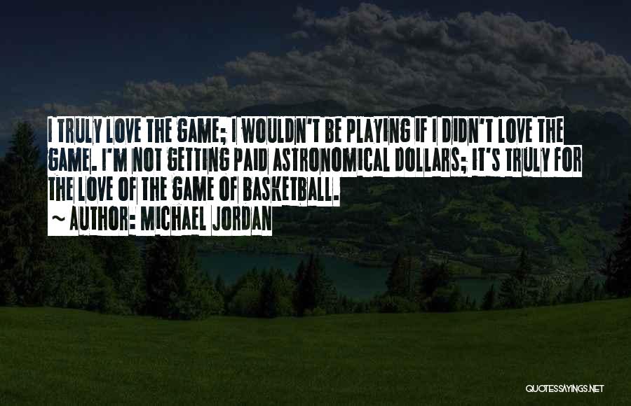 Jordan Love Quotes By Michael Jordan