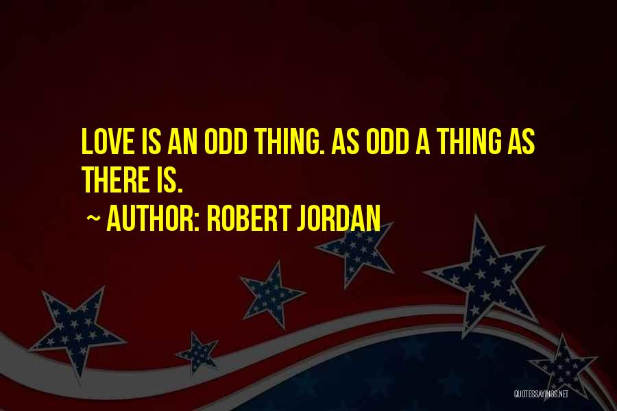 Jordan Love Quotes By Robert Jordan