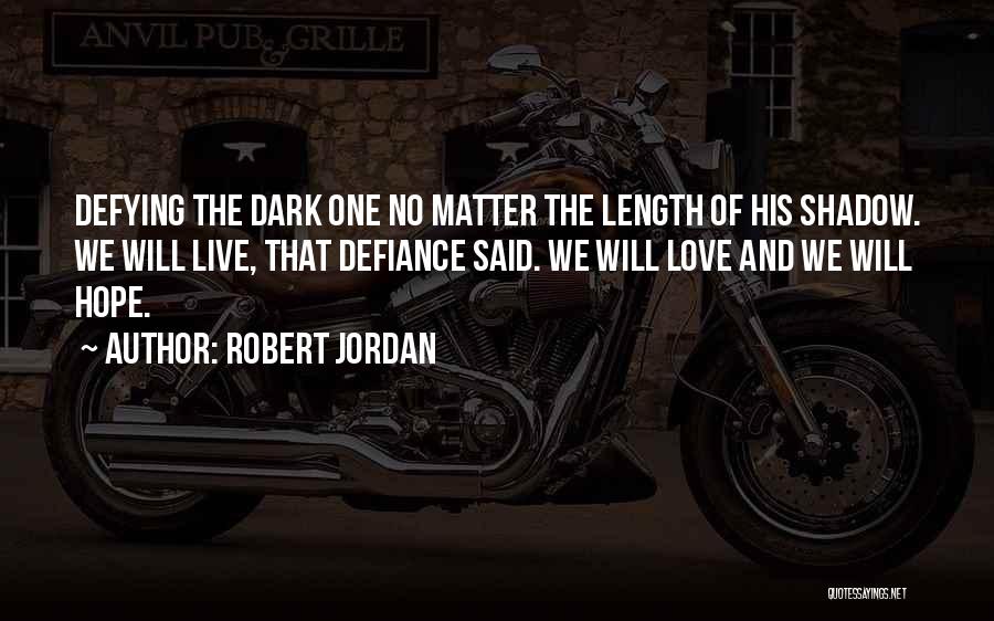 Jordan Love Quotes By Robert Jordan