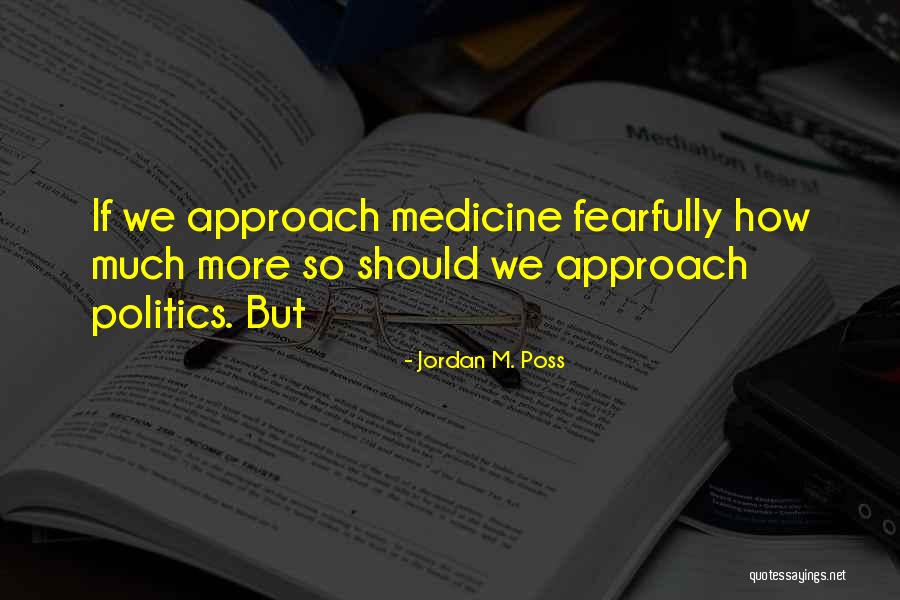 Jordan M. Poss Quotes 92863 Jordan M. Poss Quotes 92863