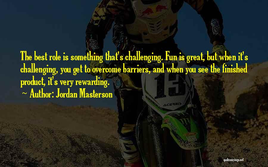 Jordan Masterson Quotes 1412182