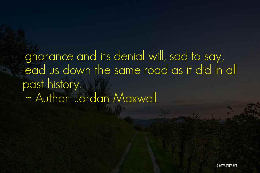 Jordan Maxwell Quotes 1059541