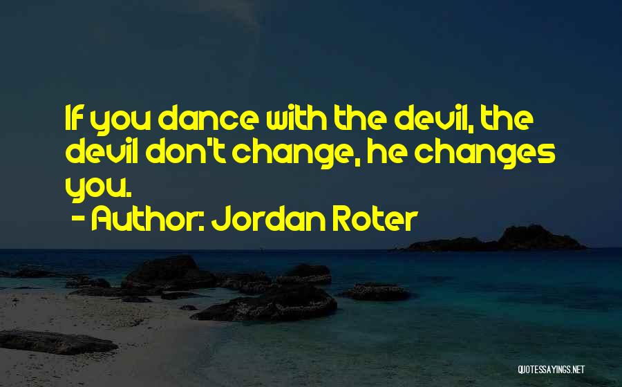 Jordan Roter Quotes 1573334