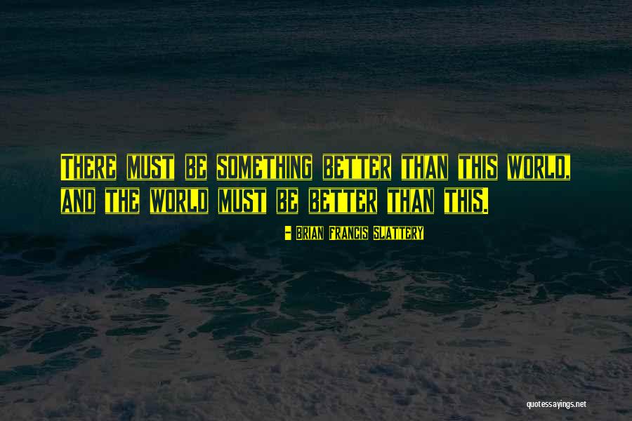 Jordane Cosmetics Quotes By Brian Francis Slattery Jordane Cosmetics Quotes By Brian Francis Slattery