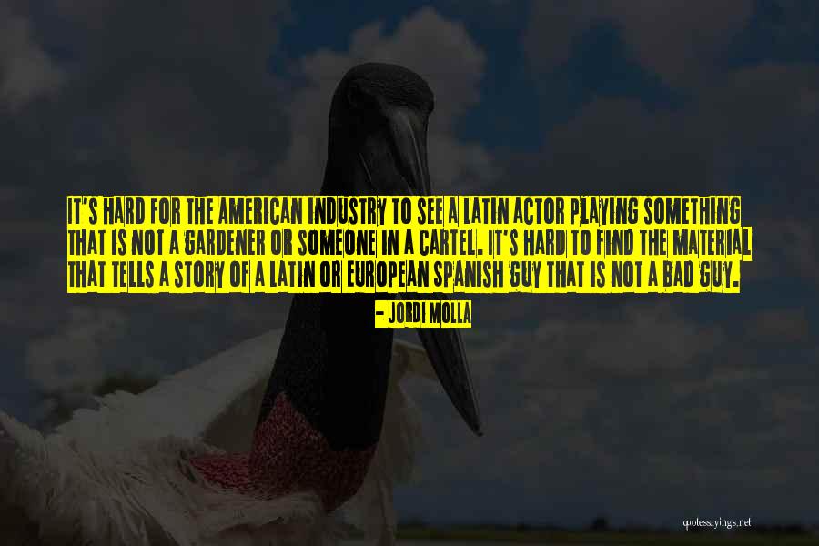 Jordi Molla Quotes 1749997 Jordi Molla Quotes 1749997